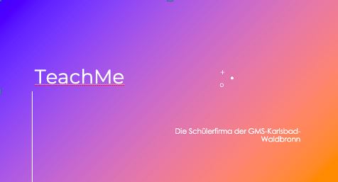 Update der Schülerfirma „TeachMe“